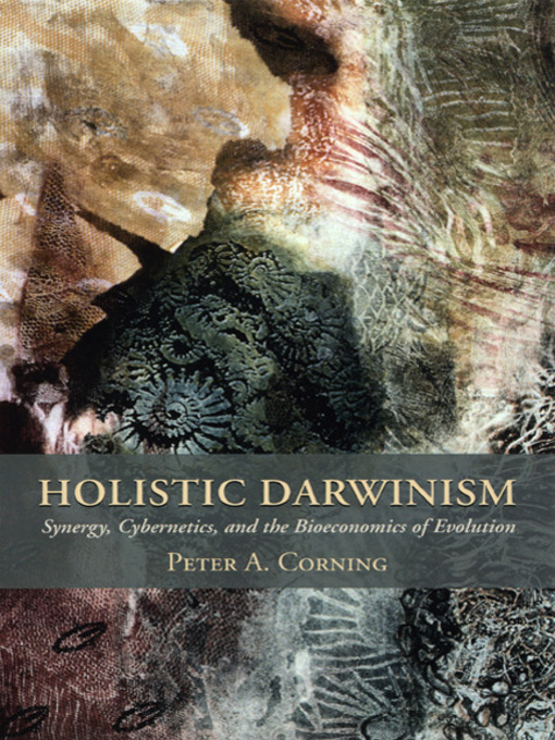Title details for Holistic Darwinism by Peter Corning - Available